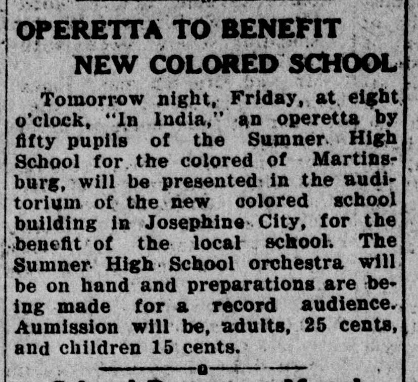 A newspaper item headed "Operetta to Benefit New Colored School": fifty pupils of the Sumner High School of Martinsburg are to present "In India" with their orchestra in the new school's auditorium in Josephine City, at 25 cents for adults and 15 cents for children.