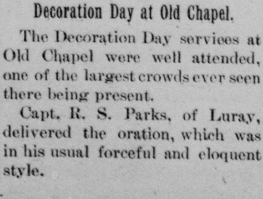 A short newspaper item headed "Decoration Day at Old Chapel." It reports that the services were well attended, one of the largest crowds ever seen there, and that Capt. R. S. Parks of Luray gave the oration.