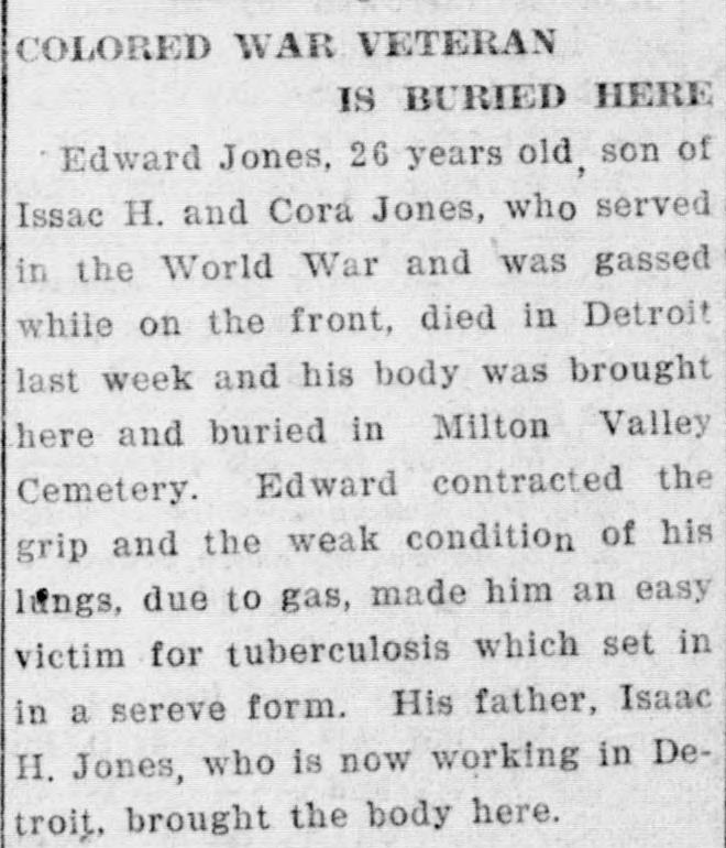 A newspaper item headed "Colored War Veteran Is Buried Here." It reports that Edward Jones, 26, who served in the World War and was gassed at the front, died in Detroit after the grip and tuberculosis, and was buried in Milton Valley Cemetery, and that his father, Isaac H. Jones, then working in Detroit, brought the body home.