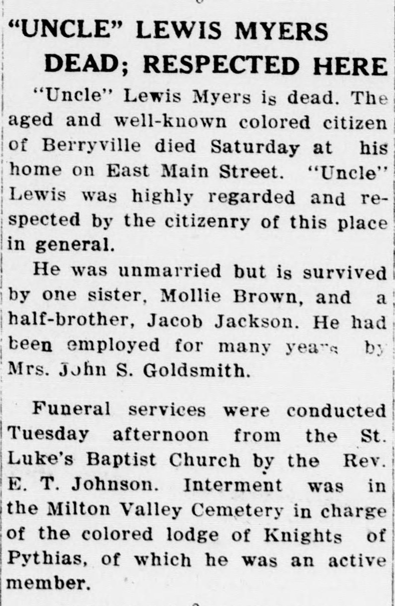 A newspaper item under a two-line headline that names Lewis Myers with a period form of address and reads "Dead; Respected Here." It reports that the aged and well-known Berryville man died Saturday at his home on East Main Street, names his sister and half-brother and his long-time employer, and says the funeral was conducted at St. Luke's Baptist Church by the Rev. E. T. Johnson, with interment in the Milton Valley Cemetery in charge of the colored lodge of the Knights of Pythias, of which he was an active member.