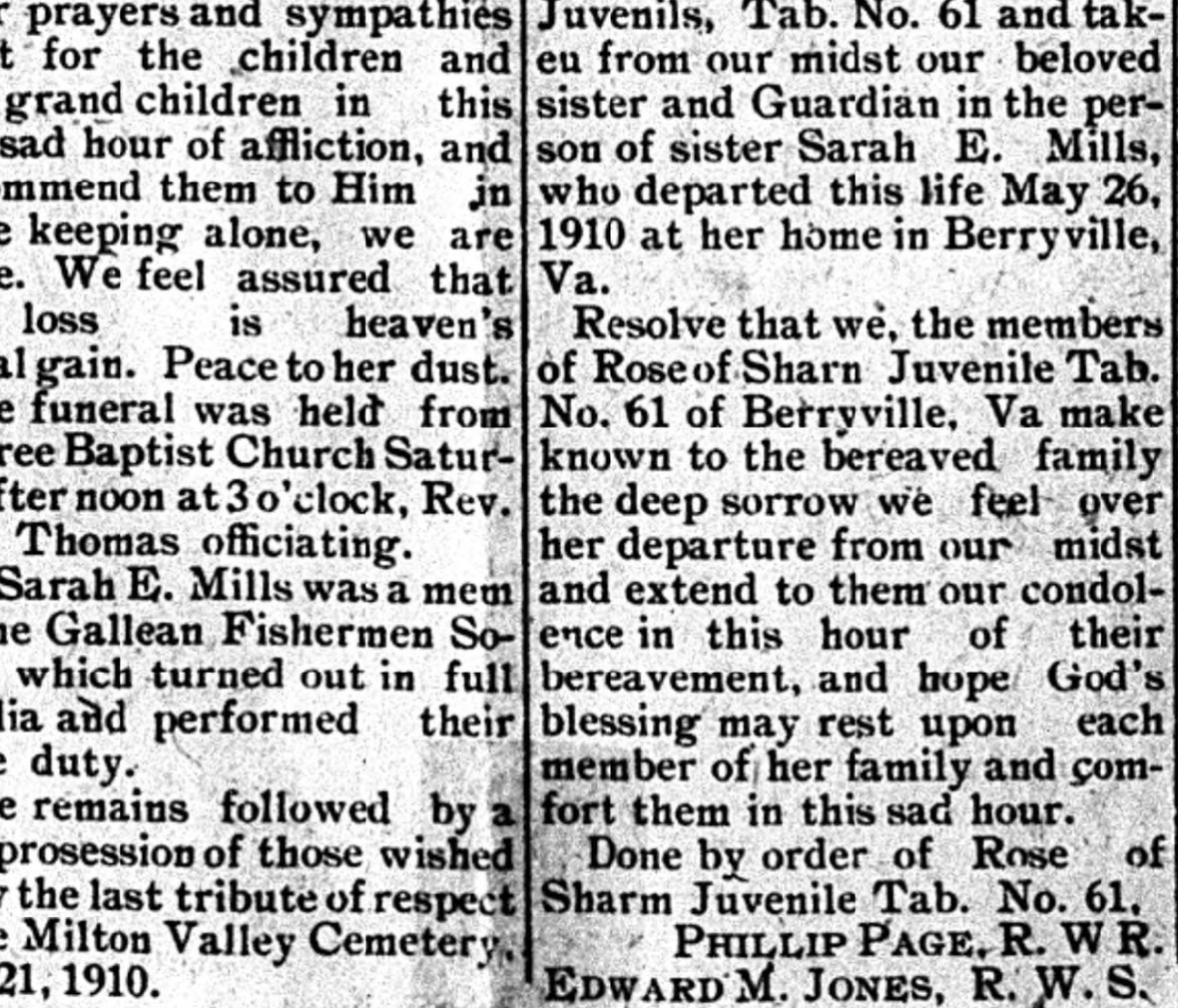 Two newspaper columns. The right-hand column is a resolution saying that Rose of Sharn Juvenils, Tab. No. 61 has lost its beloved sister and Guardian, Sarah E. Mills, who died May 26, 1910 at her home in Berryville, signed by order of Rose of Sharm Juvenile Tab. No. 61 by Phillip Page and Edward M. Jones. The left-hand column, cut at its left edge, is the end of her obituary.