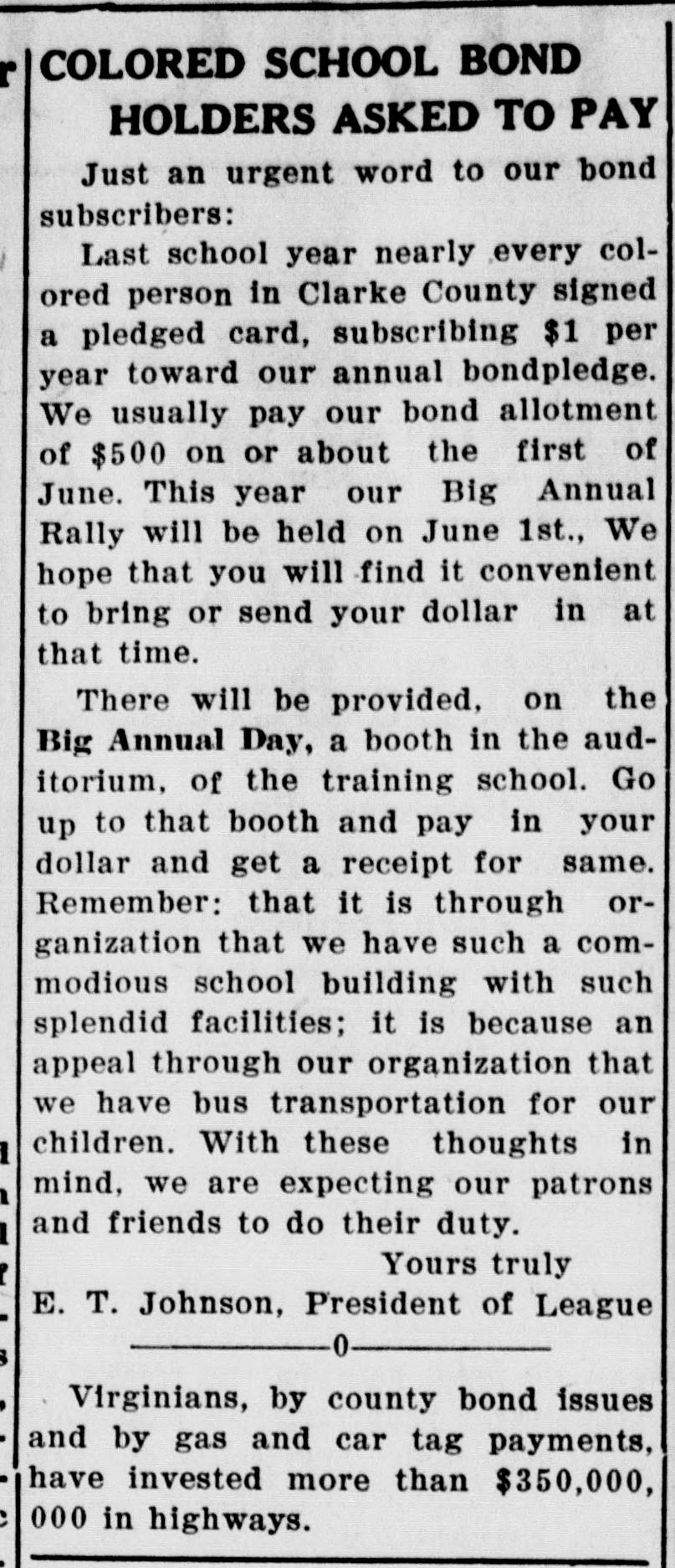 A newspaper column item under the headline "Colored School Bond Holders Asked To Pay." Its paragraphs address the bond subscribers, mention a $1-a-year pledge card, a $500 bond allotment paid about the first of June and a booth in the training school auditorium on the rally day, and end "Yours truly, E. T. Johnson, President of League." A short unrelated item on highway spending follows below a rule.