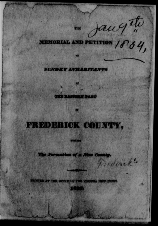 The printed title page of a worn pamphlet: The Memorial and Petition of Sundry Inhabitants of the Eastern Part of Frederick County, praying The Formation of a New County, printed at the office of the Virginia Free Press, 1833. A handwritten date, Jan 9th 1834, is across the top, and the word Frederick is written beside the title.