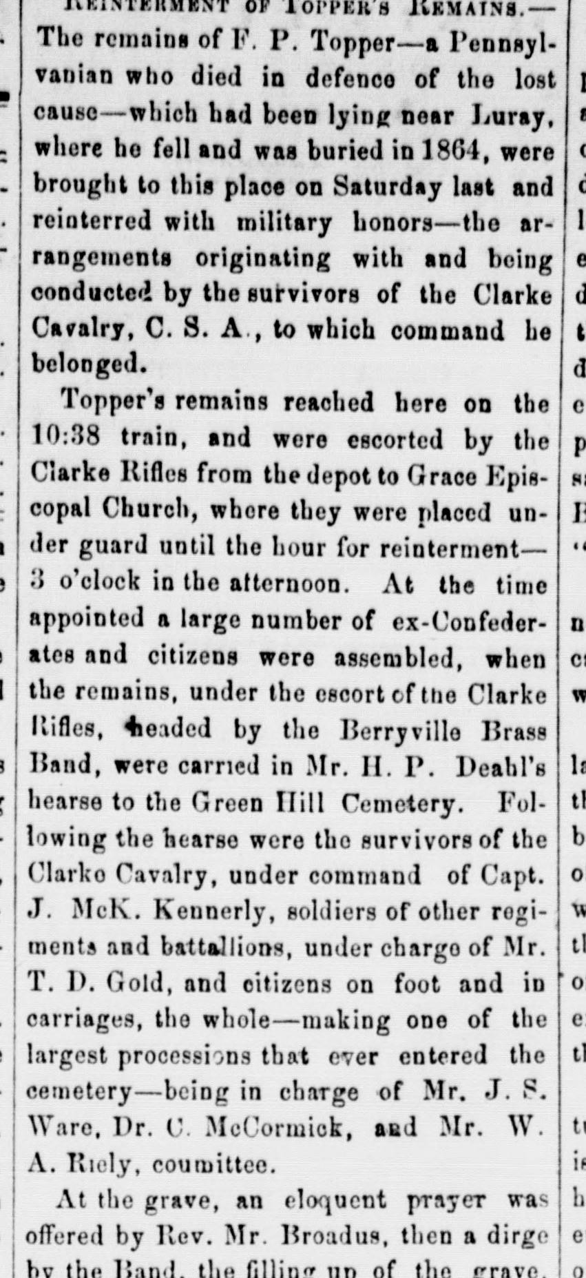 A long newspaper column describing the remains of F. P. Topper of the Clarke Cavalry brought by train from near Luray, kept under guard at Grace Episcopal Church and carried in a large procession to Green Hill Cemetery.
