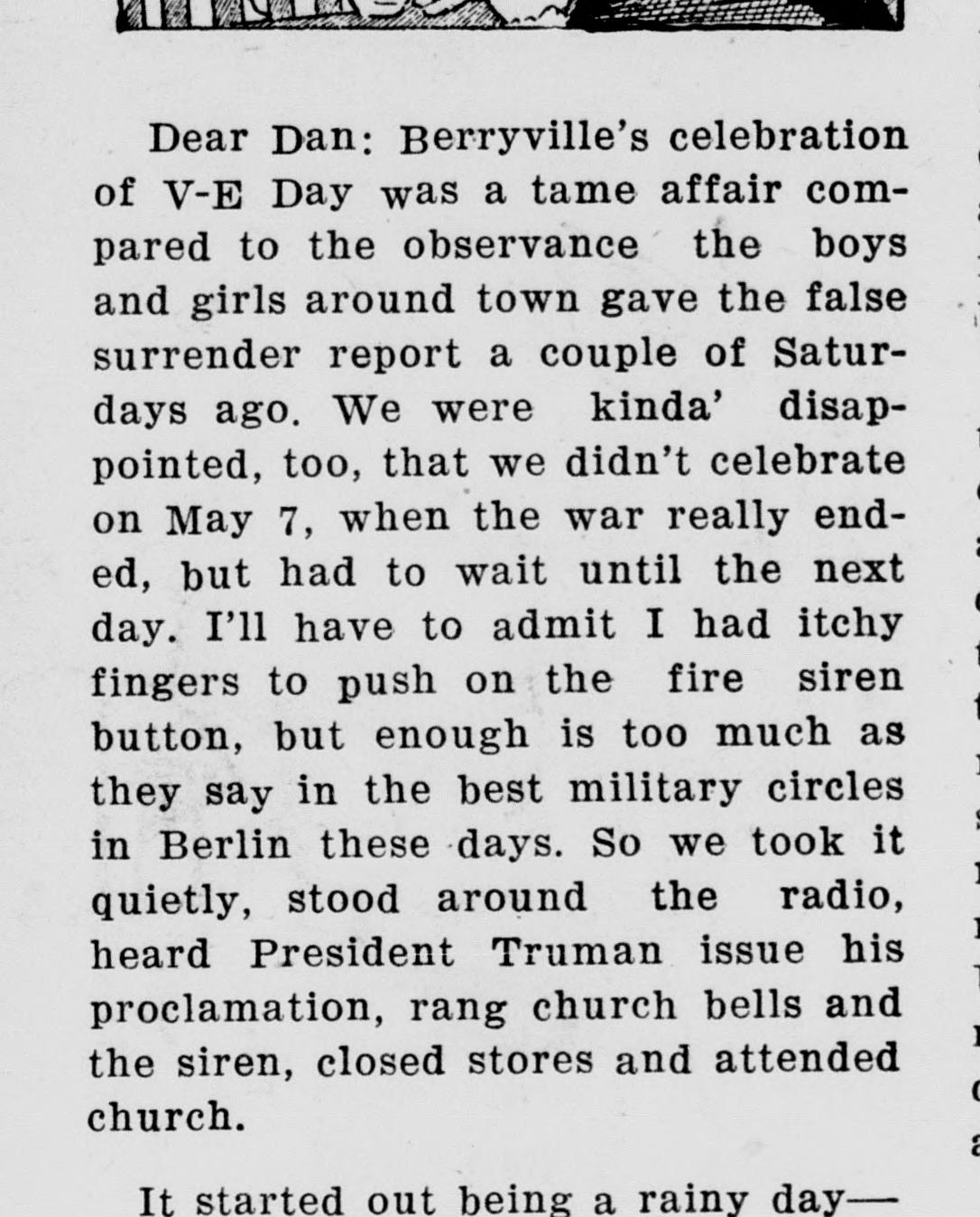 The opening paragraph of the "Dear Dan" letter column, beneath the edge of the column's drawn heading. It says Berryville's V-E Day was a tame affair compared with the false surrender celebration, and that people stood by the radio, rang church bells and the siren, closed the stores and went to church.